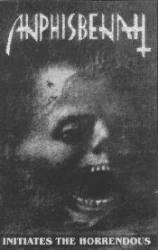 Anphisbenah : Initiates the Horrendous